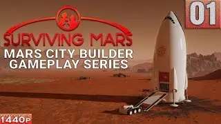Let's Play Surviving Mars - Ep 01 - Mars City Builder and Survival - Gameplay (1440p)