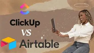 Choosing Between ClickUp and Airtable? Honest Project Management Comparison