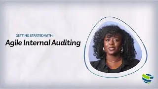 Getting Started With: Agile Internal Auditing