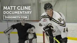 MATT CLINE - Giving Up an NHL Dream - THIS IS ME TV