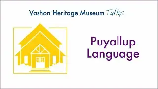 11 09 2023 VHM Talk Language of the Puyallup Tribe