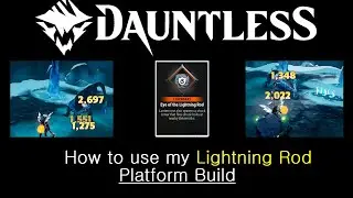 Dauntless How to Use My Lightning Rod Platform Build
