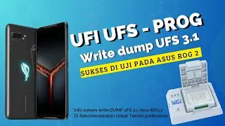 It works!!! Write dump UFS 3.1 Asus ROG 2 with UFI-UFS 