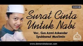 Surat Cinta Untuk Nabi (NEW 2017)- Voc Gus Azmi Full Lyric.