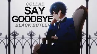 Say Goodbye | Black Butler [c/w pingvi]