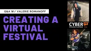 Cyber PR Live: Creating A Virtual Festival w/ Kayla & Valerie Romanoff