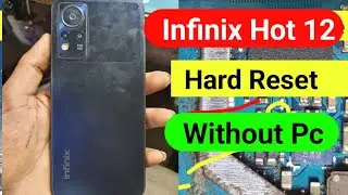 INFINIX Hot 12 Hard Reset 2024 || Hard Reset INFINIX Hot 12 || INFINIX Hot 12 Pattern Unlock