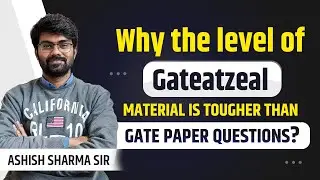 Why the level of GATE At Zeal Material is tougher than GATE paper questions? | 