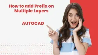 Add Layer Prefix autocad,Layer manager, Prefix Multiple layers,Select Multiple layers,Layers Autocad