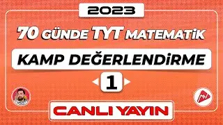 Kamp Değerlendirme-1 | 70 Günde TYT Matematik | Problemler Başlıyor! | 