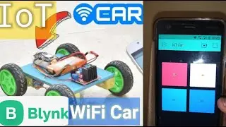 How To Make a WiFi Controlled Car | IoT  |Control From Anywhere From Globe Through  Internet | Blynk
