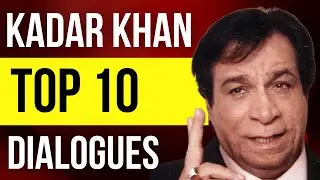 Top Dialogues Written By Kader Khan - 10 Best Dialogues by Kadar Khan