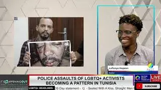 Police Assaults of LGBTQ+ Activists Becoming A Pattern in Tunisia - Queer News Tonight