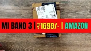 Xiaomi Mi Band 3 (Amazon India) Unboxing & Overview | 2018