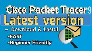Download & Install Cisco Packet Tracer 9 Step-by-Step Complete Guide [2026]