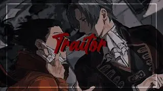 AMV / EDIT || Wrightworth ~ Traitor