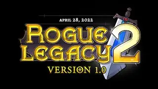 [Rogue Legacy 2] The 1.0 Version Update