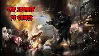 5 Open World Zombie Games (Low End)