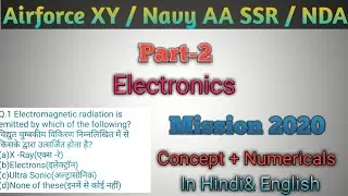 Practice Class 02 // Electronics // Mission-2020//Airforce,Navy,NDA
