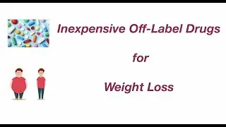 Off-label medications for weight loss