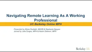 UC Berkeley Online MPH Information Session: Navigating Remote Learning As A Working Professional