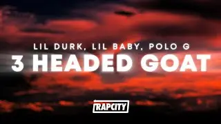 Lil Durk - 3 Headed Goat (Lyrics) ft. Lil Baby & Polo G