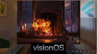 Fireplace for Apple Vision Pro (Flutter app)