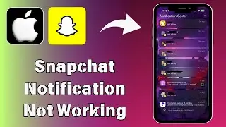 How To Fix Snapchat Notification Not Working On iPhone