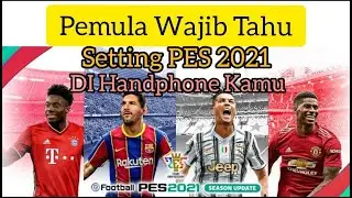 #efootball #pes2021 #pesmobile Pecinta Games PES 2021 Bagi Para Pemula || Part I