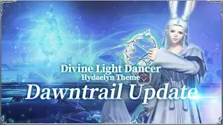 Divine Light Dancer - DawnTrail Update!