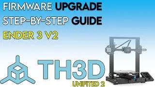 Upgrade your firmware ender 3 v2 - Step by Step Guide - [ TH3D Unified 2 Firmware ]