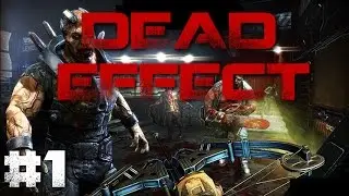Zal Plays: Dead Effect #1
