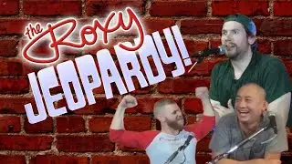 Roxy Jeopardy! Episode 1