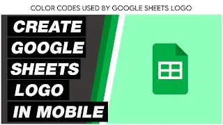 HOW TO CREATE LOGO OF GOOGLE SHEETS | CREATE GOOGLE SHEETS LOGO IN MOBILE | CREATE LOGO IN MOBILE