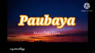 Paubaya - Moira Dela Torre [Lyrics]