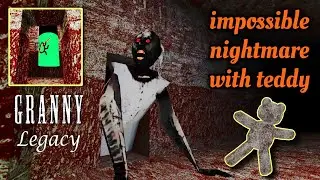 Granny Legacy: Impossible Nightmare Mode & Sewer Escape with Teddy