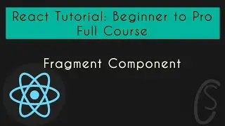 Fragment Component | React Tutorial: Beginner to Pro | Full Course