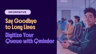 Why digitize your queue management?