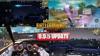 PUBG Mobile New Update 0.9.5 Download For Android