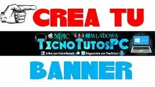 Como Crear un Banner para YouTube 2016 SIN PROGRAMAS Y FACIL