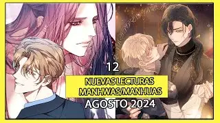 MIS NUEVAS LECTURAS DE MANHWAS/MANHUAS || AGOSTO 2024