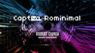 Robert Ciurea - Captea | Rominimal @BUCHAREST