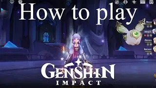 HOW to play GENSHIN IMPACT