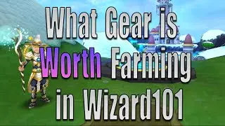 What Gear is Worth Farming in Wizard101