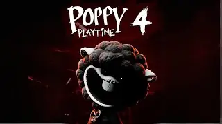 POPPY PLAYTIME CHAPTER 4 IS HERE....