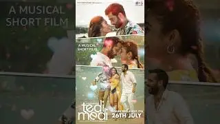 "Tedi Medi"- Musical Short Film | Neil Bhoopalam, Aadil Khan, Sana Khan | Priyanka Banerjee