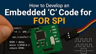 SPI Programming | SPI Programming  | Serial Peripheral Interface | Embedded C code for SPI