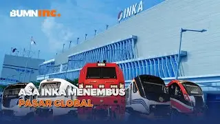 Asa INKA Menembus Pasar Global