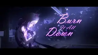 Honkai Star Rail [AMV/GMV] - Burn It All Down