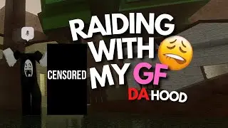 RAIDING With My GIRLFRIEND In Da Hood 💞